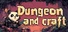 Dungeon and Craft