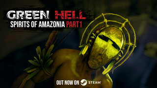 Первая часть бесплатного дополнения The Spirits of Amazonia для Green Hell уже доступна