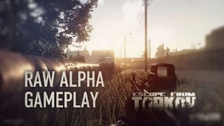 Демонстрация игрового процесса из альфа-версии Escape from Tarkov