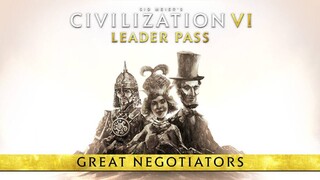 Civilization VI — первое DLC сезонного абонемента  Leader Pass уже доступно