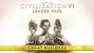 Для Civilization VI вышел набор Great Builders — Также игра стала доступна в Game Pass