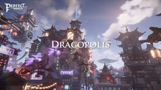 Город мечты Дракополис в тизере MMORPG Perfect New World