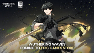 Аниме-экшен Wuthering Waves выйдет в магазине Epic Games Store