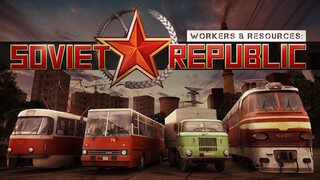 Релиз градостроительного симулятора Workers & Resources: Soviet Republic состоится в июне 2024 года