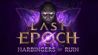 Что ждет игроков Last Epoch в обновлении Harbingers of Ruin