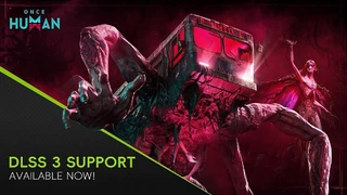 Once Human теперь поддерживает DLSS 3 — Улучшение производительности показали в видео