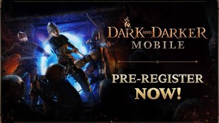 Открыта предрегистрация на мобильный PvPvE-экшен Dark and Darker Mobile