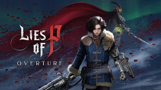 DLC для Lies of P станет приквелом к оригинальной истории