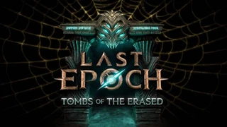 Геймплейный трейлер Last Epoch демонстрирует особенности обновления Tombs of the Erased