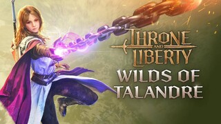 Глобальная версия MMORPG Throne and Liberty получила крупное обновление Wilds of Talandre