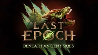 Разработчики Last Epoch опубликовали трейлер третьего сезона Beneath Ancient Skies