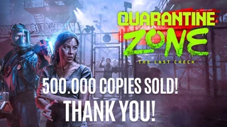 Продажи Quarantine Zone: The Last Check превысили полмиллиона копий за первую неделю после релиза