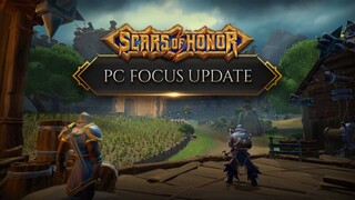 Разработка мобильной версии MMORPG Scars of Honor приостановлена — Все силы брошены на релиз для PC