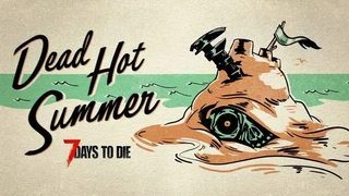 Патч 3.0 для 7 Days to Die добавил пользовательские настройки мира и новую систему экипировки