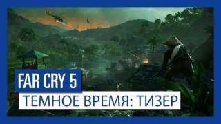 Дополнение «Темное время» для Far Cry 5 выйдет в начале июня