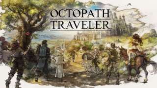 [E3 2018] Новый трейлер Octopath Traveler