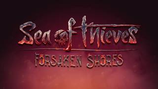 Релиз дополнения «Forsaken Shores» для Sea of Thieves отложен