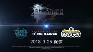 Анонс кроссовера Final Fantasy XV с Terra Wars, Tomb Raider и DJ Nobunaga