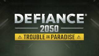 Подробности дополнения Trouble in Paradise для Defiance 2050